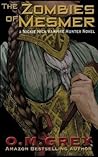 The Zombies of Mesmer by O.M. Grey