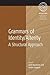 Grammars of Identity / Alterity: A Structural Approach (EASA Series, 3)