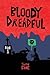 Bloody Dreadful Book One