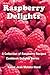 Raspberry Delights Cookbook
