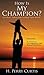 How Is My Champion? by H Perry Curtis