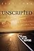Unscripted by Jeff Iorg