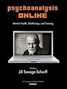 Psychoanalysis Online: Mental Health, Teletherapy, and Training