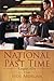 National Past Time by Jude Morgan