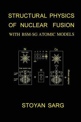 Structural Physics of Nuclear Fusion: With BSM-SG Atomic Models