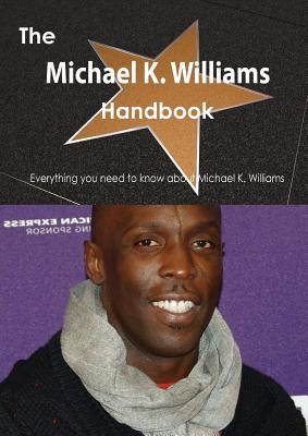 The Michael K. Williams Handbook - Everything You Need to Know about Michael K. Williams