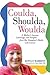 Coulda, Shoulda, Woulda: A Mother s Lessons, Learnings, and Insights from Her Daughter s Battle With Cancer