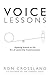 Voice Lessons: Applying Science to the Art of Leadership Communication