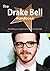 The Drake Bell Handbook - Everything You Need to Know about Drake Bell