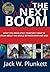 The Next Boom: What You Absolutely, Positively Have to Know About the World Between Now and 2025
