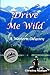 Drive Me Wild: A Western Odyssey
