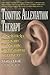 Tinnitus Alleviation Therapy: A Self-Help Program for Gentle and Lasting Recovery