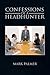 Confessions of a Headhunter