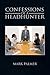 Confessions of a Headhunter by Mark Palmer