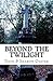Beyond the Twilight