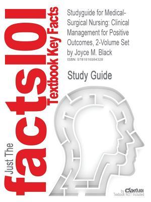 Studyguide for Medical-Surgical Nursing: Clinical Management for Positive Outcomes, 2-Volume Set, by Joyce M. Black