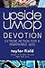 Upside-Down Devotion by Taylor Field