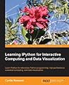 Learning IPython for Interactive Computing and Data Visualiza... by Cyrille Rossant