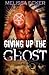 Giving Up The Ghost