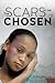 The Scars of the Chosen