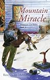 Mountain Miracle: Mountain Girl Series: Book 2 Mountain Miracle: Mountain Girl Series: Book 2