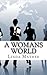 A Womans World
