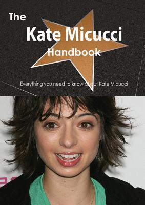 The Kate Micucci Handbook - Everything You Need to Know about Kate Micucci