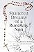 Shattered Dreams of a Runaway Nun