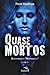 Quase Mortos (Weirdsville #1)