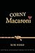 Corny Macaroni