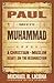 Paul Meets Muhammad: A Christian-Muslim Debate on the Resurrection