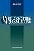 Philosophy of Chemistry: Between the Manifest and the Scientific Image (Louvain Philosophical Studies)