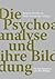 Die Psychoanalyse und ihre ...