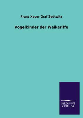 Vogelkinder Der Waikariffe (German Edition)