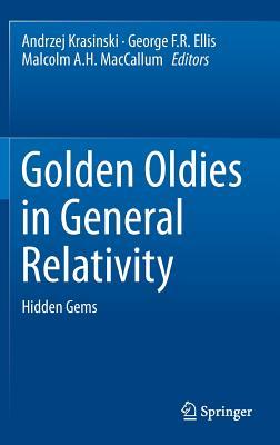 Golden Oldies in General Relativity: Hidden Gems (Hardcover)