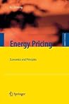 Energy Pricing: Economics and Principles (Energy Systems)