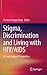 Stigma, Discrimination and Living with HIV/AIDS by Pranee Liamputtong