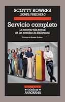 Full Service: My Adventures in Hollywood and the Secret Sex Lives ...