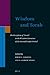 Wisdom and Torah: The Reception of 'torah' in the Wisdom Literature of the Second Temple Period