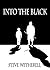 Into the Black by Steve Wetherell