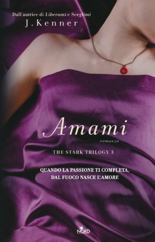 J. Kenner - The Stark Trilogy 3 Amami (2013)
