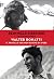Walter Bonatti. Il fratello che non sapevo di avere by Reinhold Messner Walter Bonatti. Il fratello che non sapevo di avere by Reinhold Messner