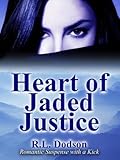 Heart of Jaded Justice