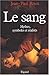 Le Sang: Mythes, Symboles e...