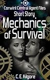 Mechanics of Survival by C.E. Kilgore
