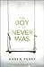 The Boy That Never Was by Karen Perry