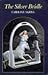 The Silver Bridle by Caroline Akrill The Silver Bridle by Caroline Akrill
