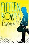 Fifteen Bones by R.J.  Morgan