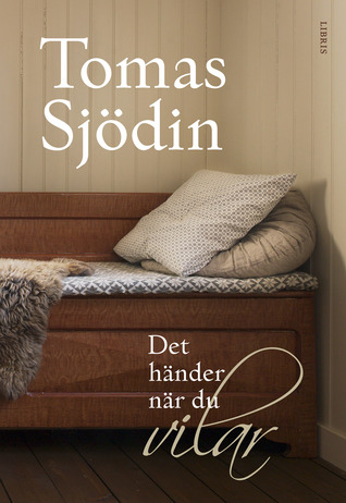 Det händer när du vilar (Hardcover)