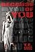 Because of You (Playing with Fire, #2)